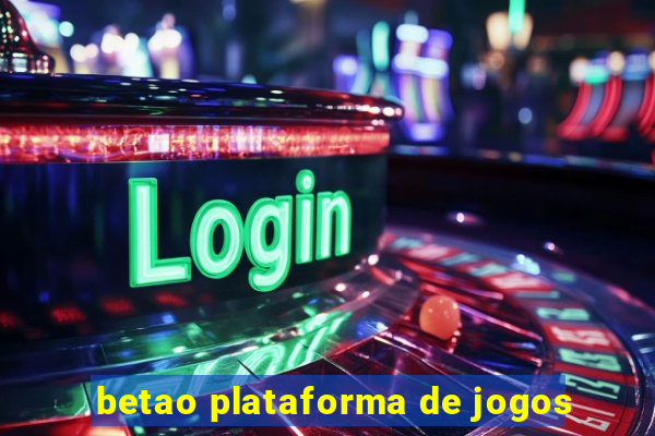 betao plataforma de jogos