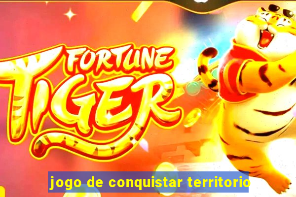 jogo de conquistar territorio