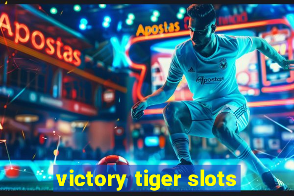 victory tiger slots