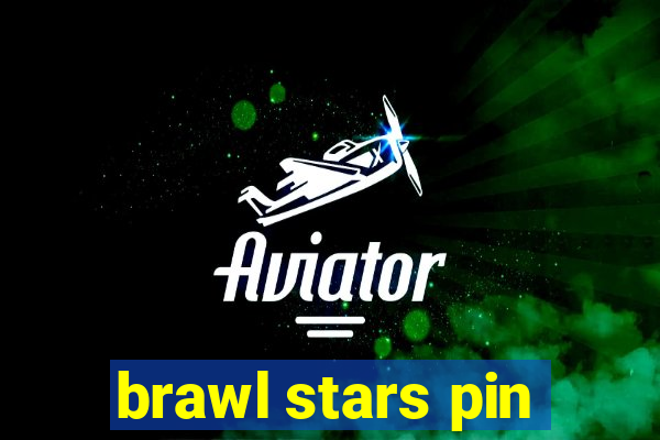 brawl stars pin