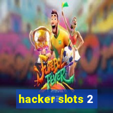 hacker slots 2