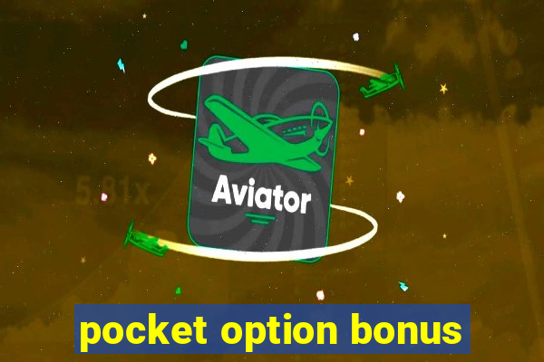 pocket option bonus