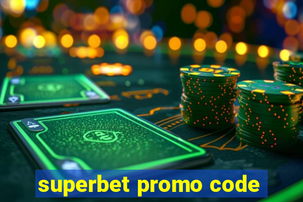 superbet promo code