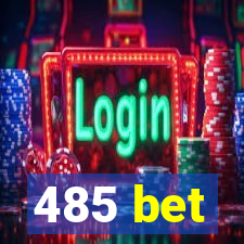 485 bet