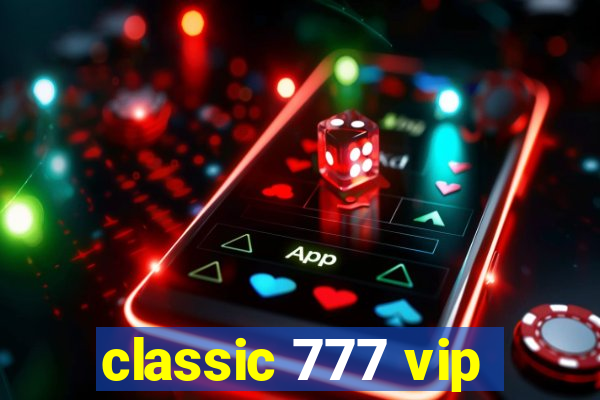 classic 777 vip