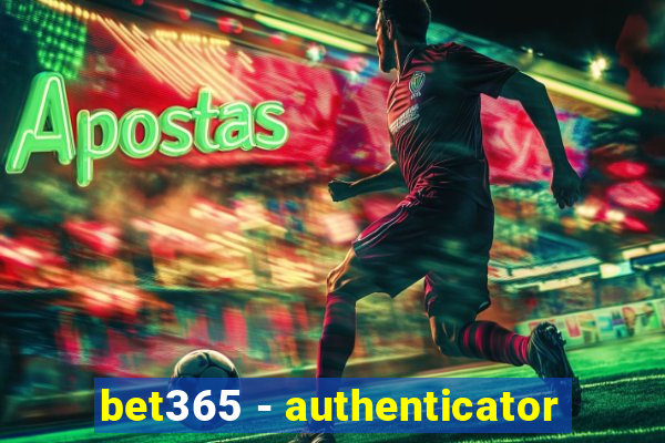 bet365 - authenticator