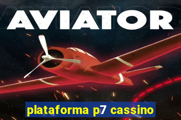 plataforma p7 cassino