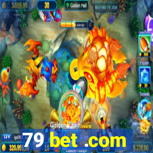 79 bet .com