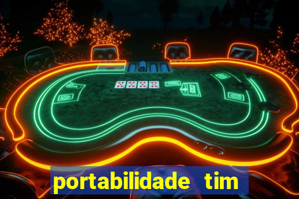 portabilidade tim para tim