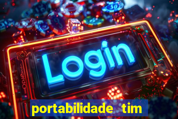 portabilidade tim para tim