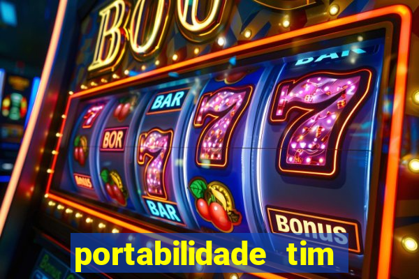 portabilidade tim para tim