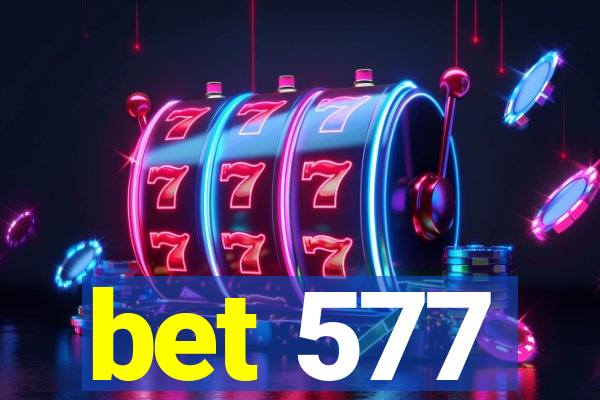 bet 577