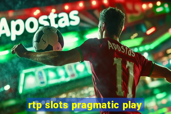 rtp slots pragmatic play