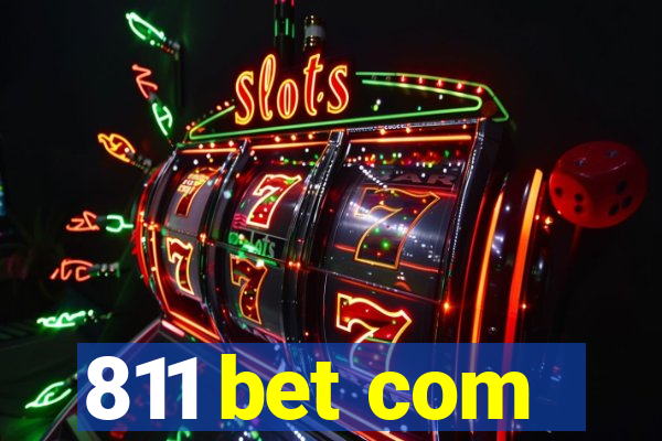 811 bet com