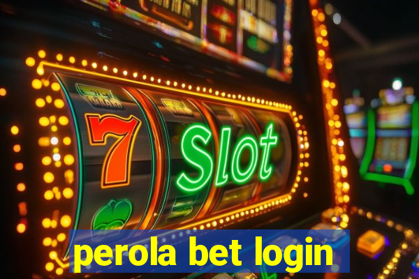 perola bet login