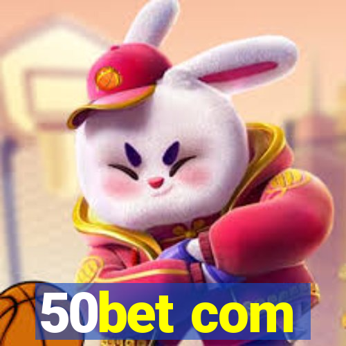 50bet com