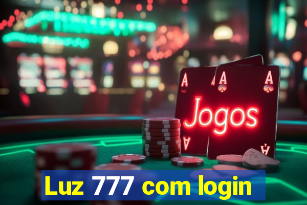 Luz 777 com login