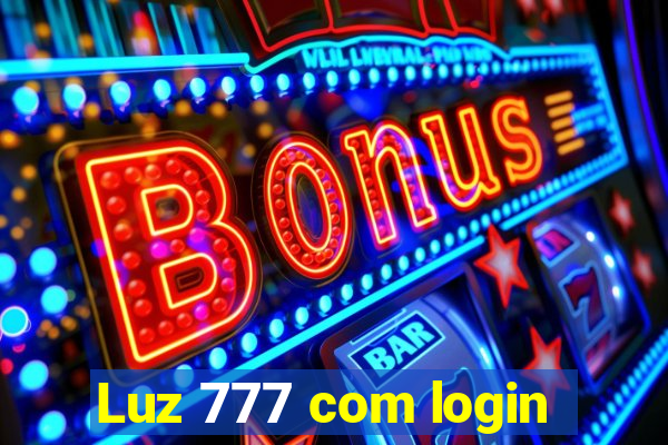 Luz 777 com login