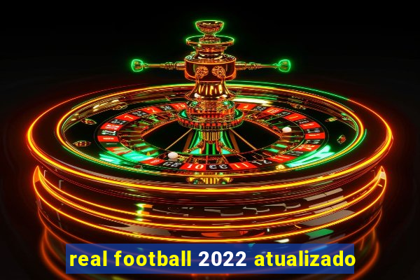 real football 2022 atualizado