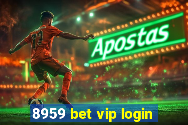 8959 bet vip login