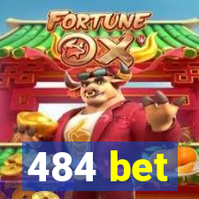 484 bet