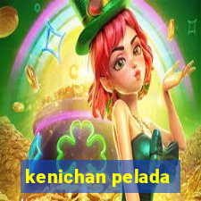 kenichan pelada