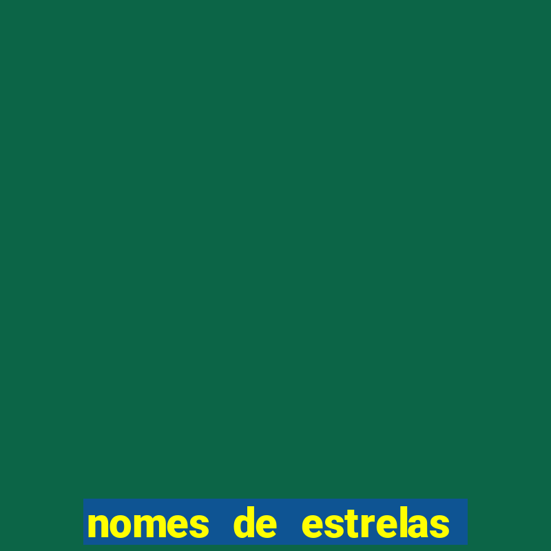 nomes de estrelas mais bonitos