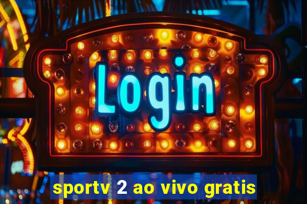 sportv 2 ao vivo gratis