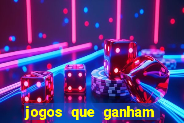 jogos que ganham dinheiro de verdade gratis