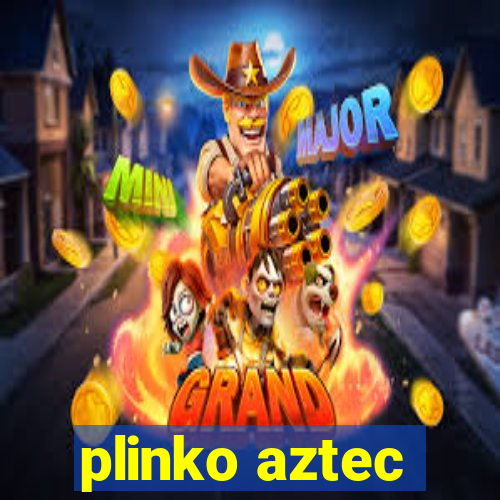 plinko aztec