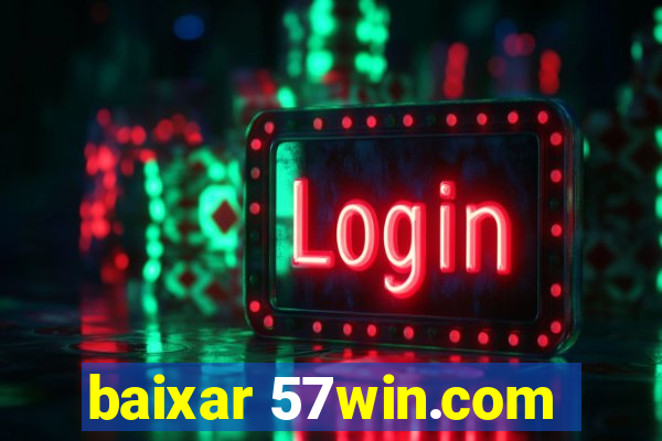 baixar 57win.com