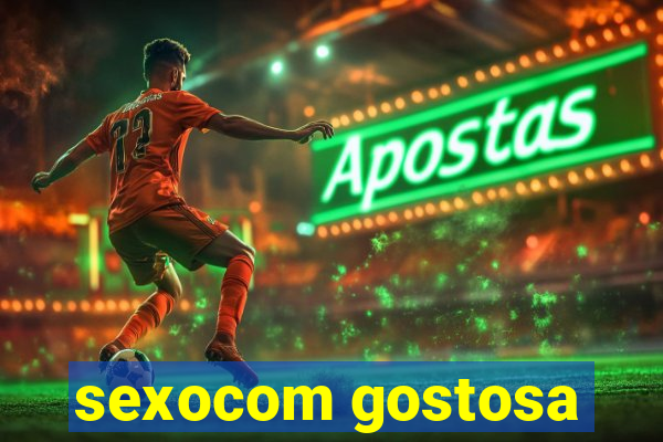 sexocom gostosa