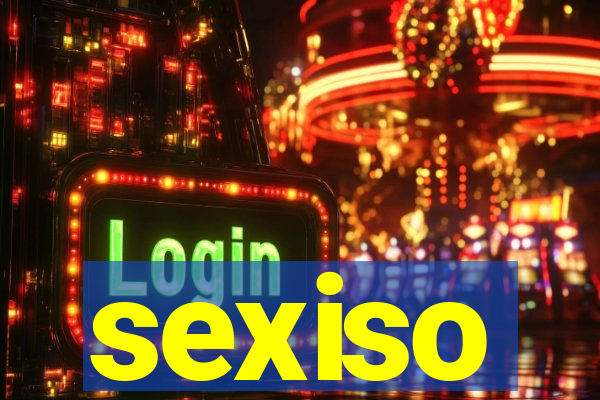 sexiso