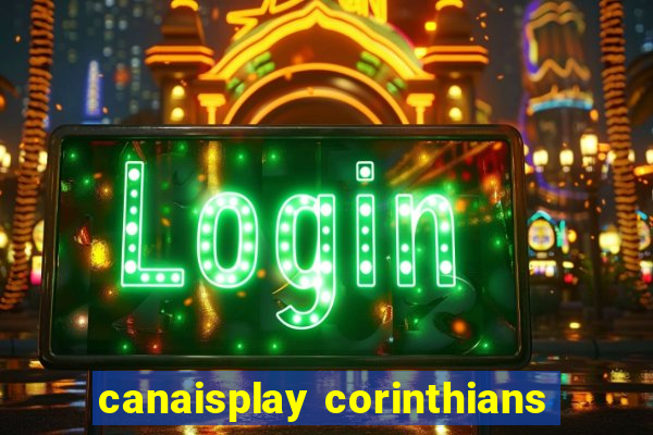 canaisplay corinthians