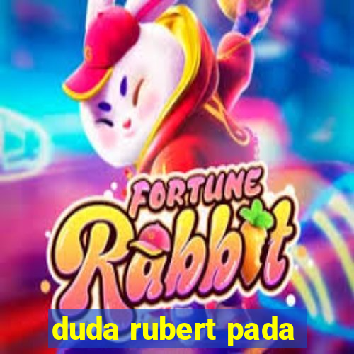 duda rubert pada