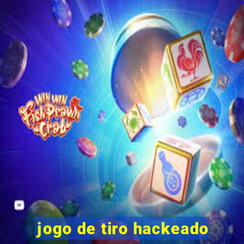 jogo de tiro hackeado