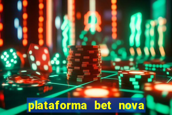 plataforma bet nova pagando no cadastro