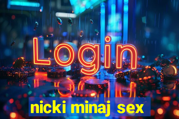 nicki minaj sex