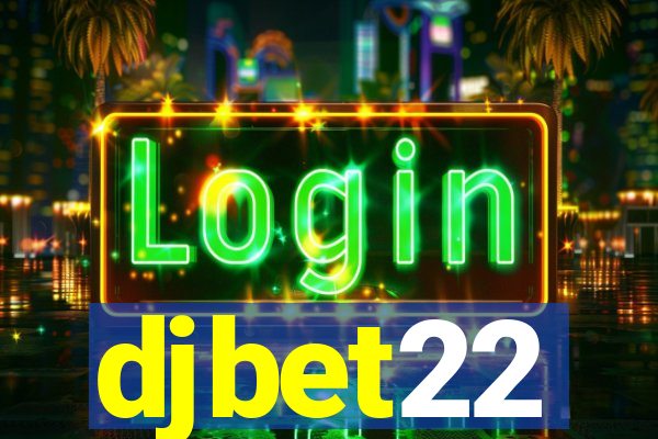 djbet22