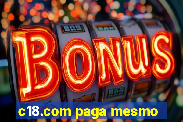 c18.com paga mesmo