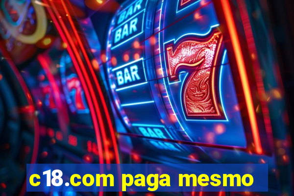 c18.com paga mesmo