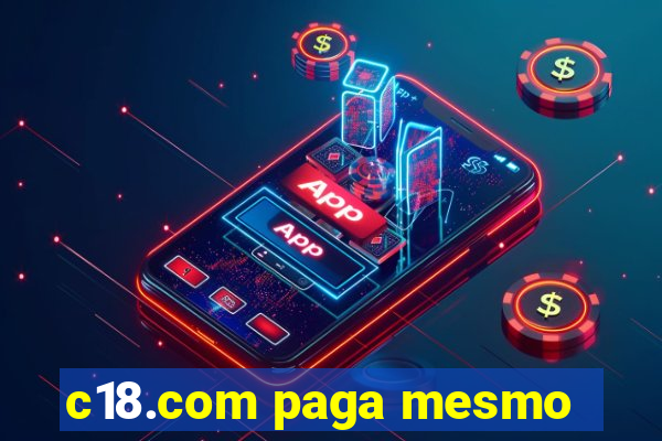 c18.com paga mesmo