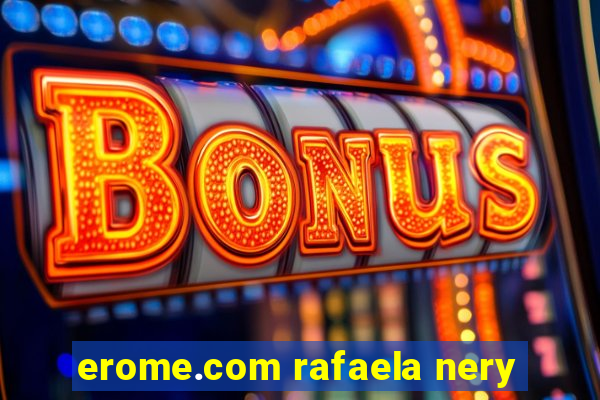 erome.com rafaela nery