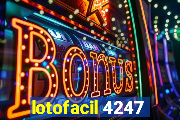 lotofacil 4247