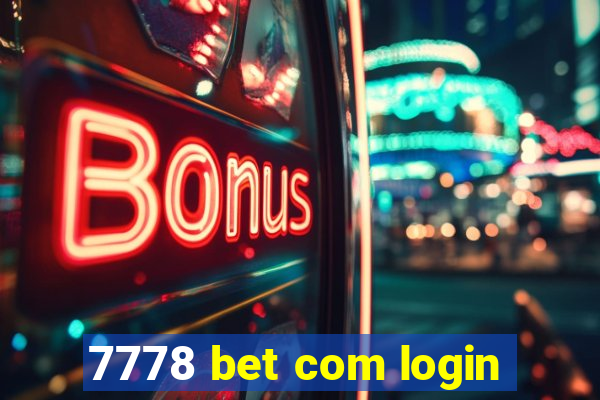 7778 bet com login