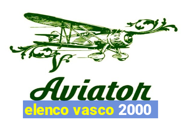 elenco vasco 2000