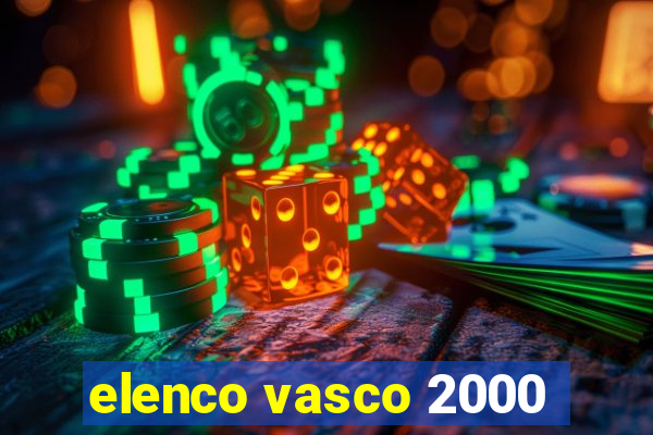 elenco vasco 2000