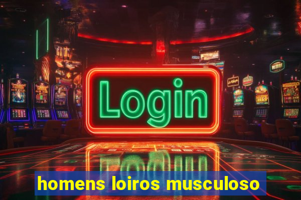 homens loiros musculoso