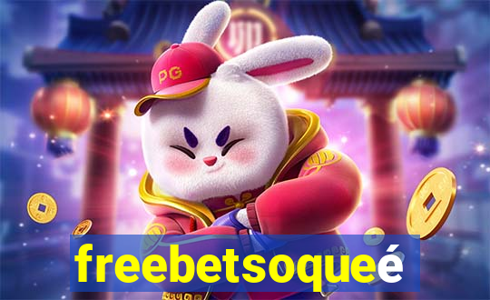 freebetsoqueé