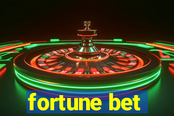 fortune bet